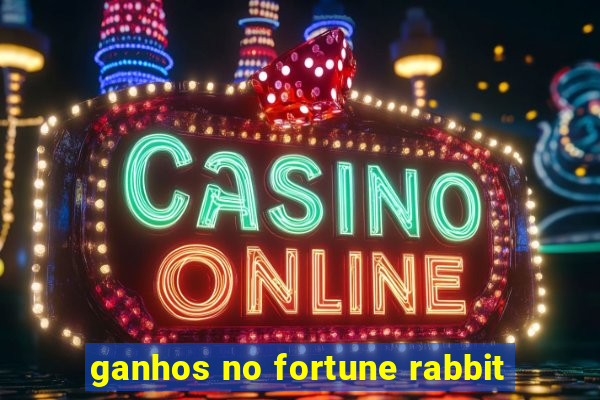 ganhos no fortune rabbit